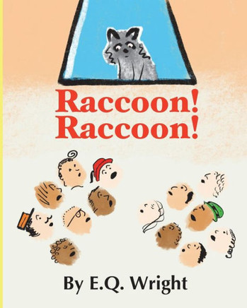 Raccoon! Raccoon!