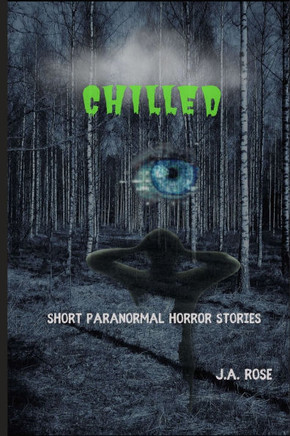 Chilled: Short Paranormal Horror Stories