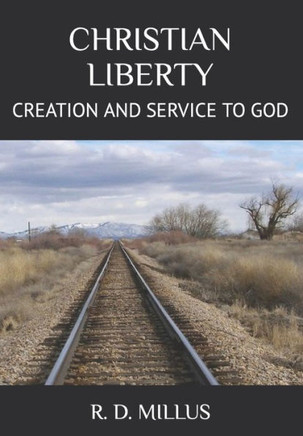 Christian Liberty: Creation and Service to God