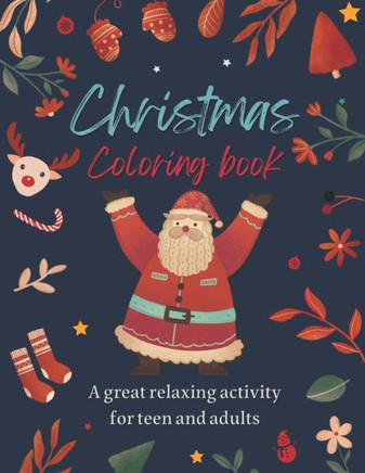 Christmas Coloring Book: For Teens And Adults