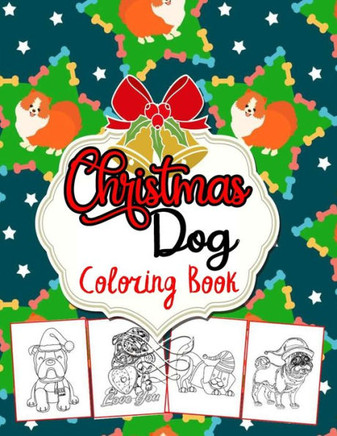 Christmas Dog Coloring Book: Relax while you color this book-28 Relaxing Festive Adult Coloring Book for Dog Lovers
