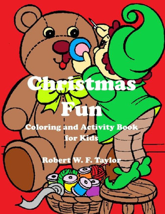 Christmas Fun: Coloring and Activity Book for Kids