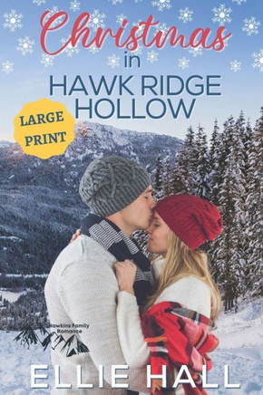 Christmas in Hawk Ridge Hollow: Sweet Small Town Happily Ever After