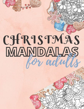 Christmas Mandalas for Adults: 8.5 x 11 in. 50 Christmas Coloring Pages