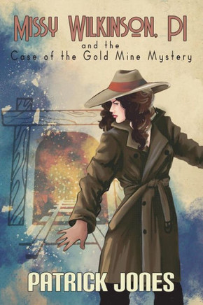 Missy Wilkinson, Pi And The Case Of The Gold Mine Mystery (2 Of 4)