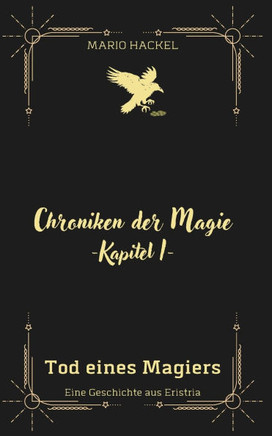 Chroniken der Magie: Kapitel 1 - Tod eines Magiers