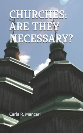 Churches: Are They Necessary?