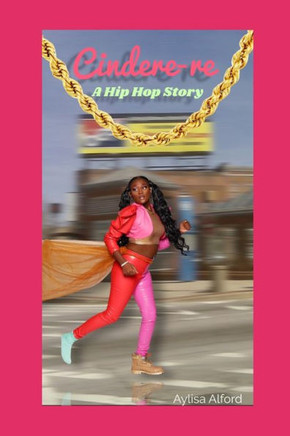 Cindere-re A Hip Hop Story