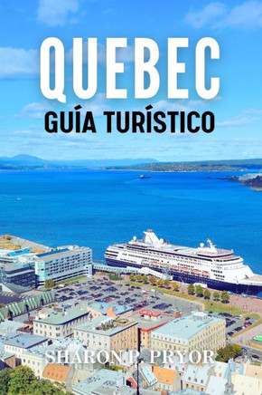 Città del Quebec Guida Di Viaggio 2024: Dove lo stile francese incontra la natura selvaggia