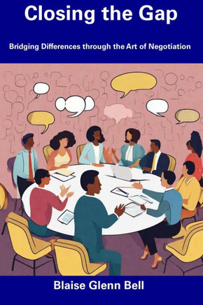 Closing the Gap: Bridging Differences through the Art of Negotiation