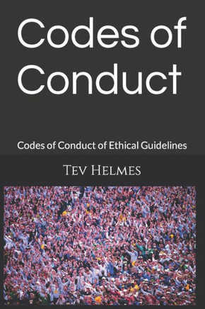 Codes of Conduct: Codes of Conduct of Ethical Guidelines