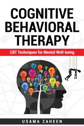 Cognitive Behavioral Therapy: CBT Techniques for Mental Well-being