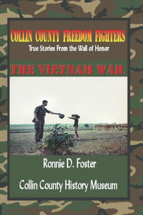 Collin County Freedom Fighters - The Vietnam War: True Stories from the Wall of Honor