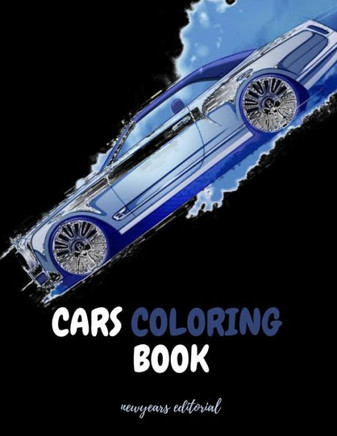 Coloring Book: Drive into a World of Colorful Wheels: Fun In The Race