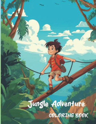 Coloring book: Jungle Adventure with 25 motives: with Monkey, Elephant, Tiger, and More, 6+
