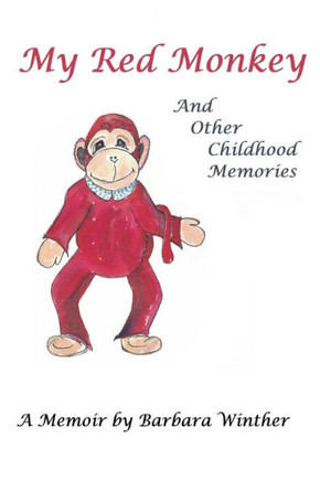 My Red Monkey And Other Childhood Memories