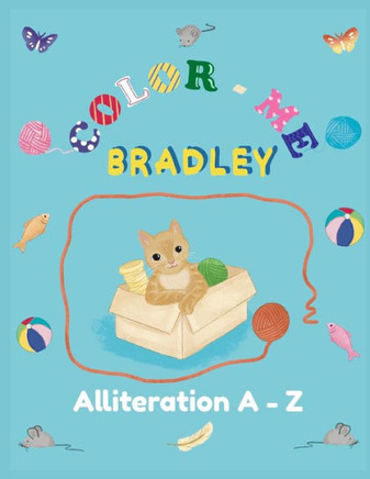 Color-Me Bradley: Alliteration A-Z