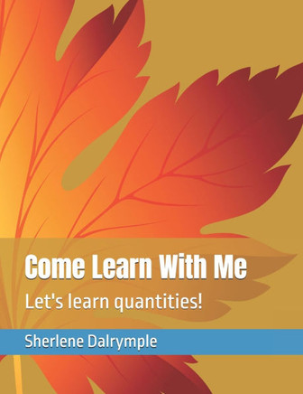 Come Learn With Me: Let's learn quantities!