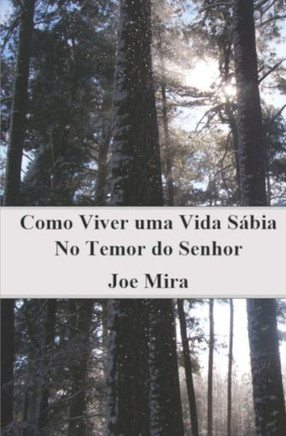 Como Viver uma Vida Sábia no Temor do Senhor: Lições do Livro de Provérbios