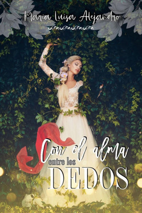 Con el alma entre los dedos