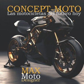 Concept-Moto: Las motocicletas del futuro hoy