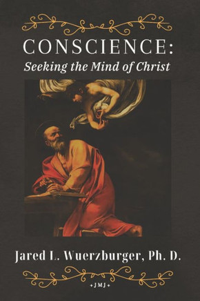 Conscience: Seeking the Mind of Christ