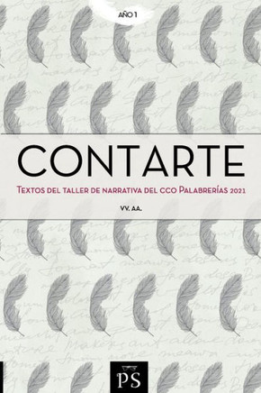 Contarte: Textos de los talleres del CCO Palabrerías 2021