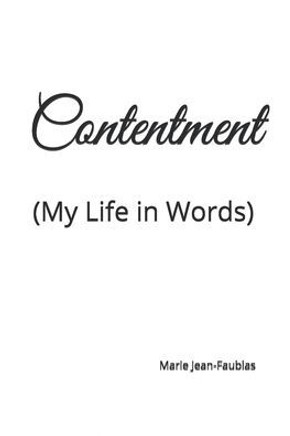 Contentment: (My Life in Words)
