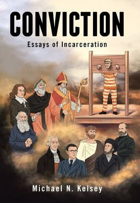 Conviction: Essays of Incarceration