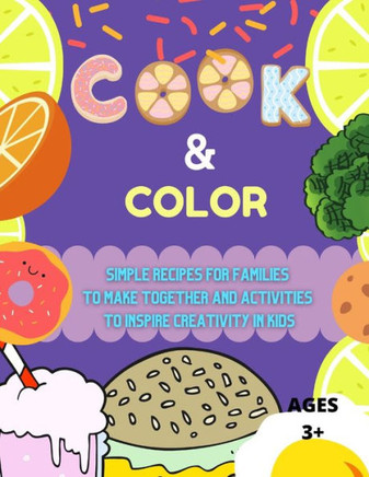 Cook & Color: A children's coloring cookbook