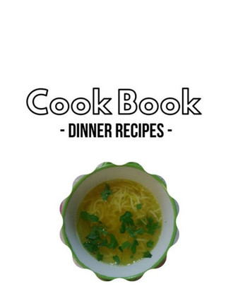 Cook Book: -Dinner Recipes-