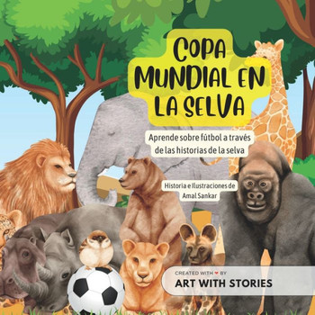 Copa Mundial En La Selva: Aprende sobre fútbol a través de las historias de la selva