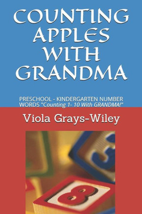 Counting Apples with Grandma: PRESCHOOL - KINDERGARTEN NUMBER WORDS Counting 1- 10 With GRANDMA!