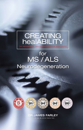 CREATING healABILITY for Multiple Sclerosis (MS), ALS, and Neurodegeneration