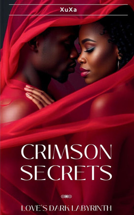 Crimson Secrets: Love's Dark Labyrinth