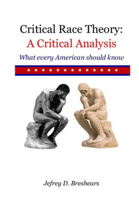 Critical Race Theory: A Critical Analysis