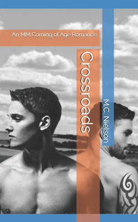 Crossroads: An MM Coming of Age Romance
