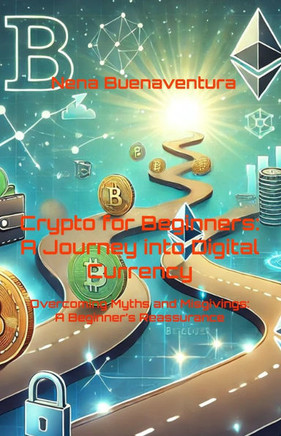 Crypto for Beginners: A Journey into Digital Currency