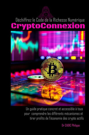 CryptoConnexion: Déchiffrez les codes de la Richesse Numérique CryptoConnexion: Déchiffrez les codes de la Richesse Numérique