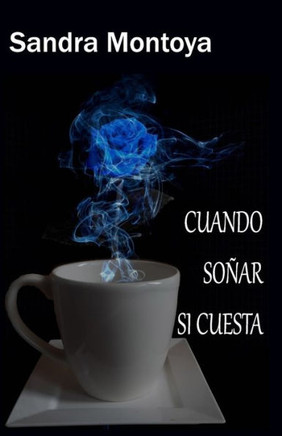 Cuando soñar sì cuesta