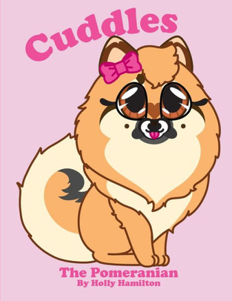 Cuddles The Pomeranian