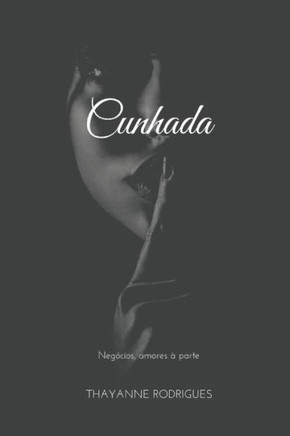 Cunhada: Negócios, amores à parte