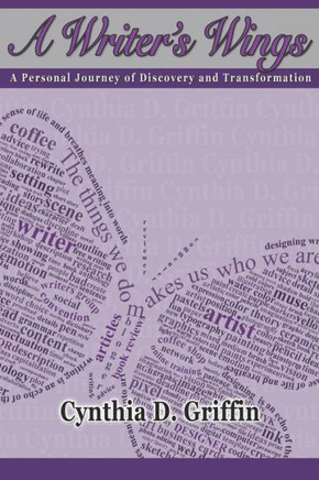 A Writer's Wings: A Personal Journey Of Discovery And Transformation