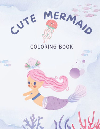 Cut Mermaid: Coloring Book, Cut mermaid, mermaid and friends, kids, fun, beautiful, big