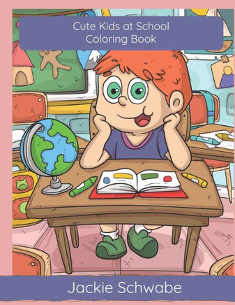 Cute Kids at School Coloring Book