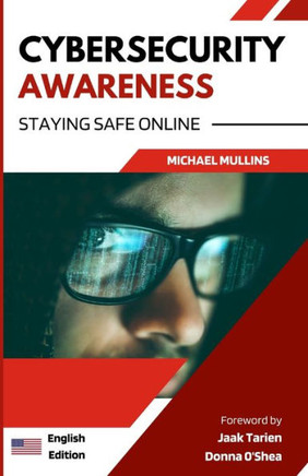 Cybersecurity Awareness: Staying Safe Online