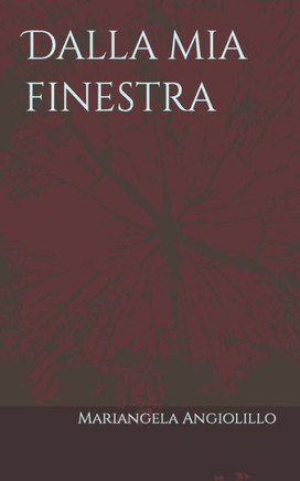 Dalla mia finestra