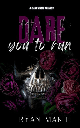 Dare You to Run: A Dare Bros Trilogy