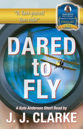 Dared to Fly: A Kate Anderson Short Read