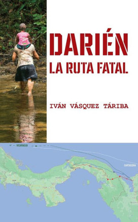 Darién: La ruta fatal